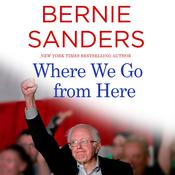 Where We Go from Here by  Bernie Sanders audiobook