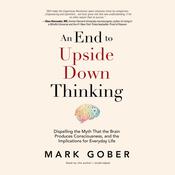 An End to Upside Down Thinking by  Mark Gober audiobook