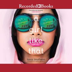 A Girl Like That by Tanaz Bhathena audiobook