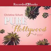 Pure Hollywood and Other Stories by  Christine Schutt audiobook