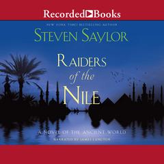 Raiders of the Nile by Steven Saylor audiobook
