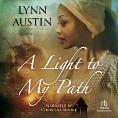 A Light to My Path by Lynn Austin audiobook