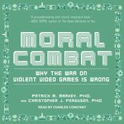 Moral Combat by  Patrick M. Markey PhD audiobook