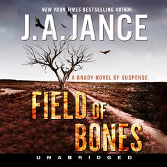 Field of Bones by J. A. Jance audiobook