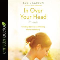 In Over Your Head by Susie Larson audiobook
