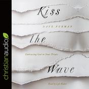 Kiss the Wave by  Dave Furman audiobook