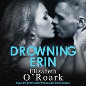 Drowning Erin by  Elizabeth O'Roark audiobook