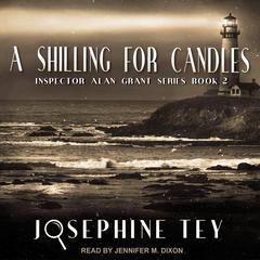 A Shilling for Candles by Josephine Tey audiobook