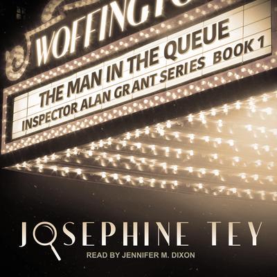 The Man in the Queue by Josephine Tey audiobook