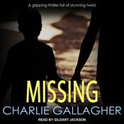Missing by  Charlie Gallagher audiobook