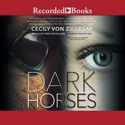 Dark Horses by  Cecily von Ziegesar audiobook