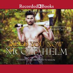 Need You Now by Nicole Helm audiobook