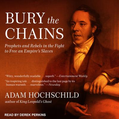 Bury the Chains by Adam Hochschild audiobook