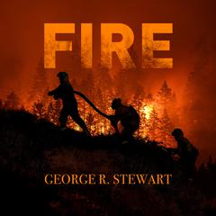 Fire by George R. Stewart audiobook