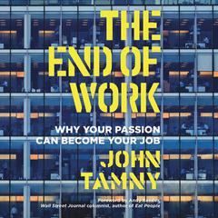The End of Work by John Tamny audiobook
