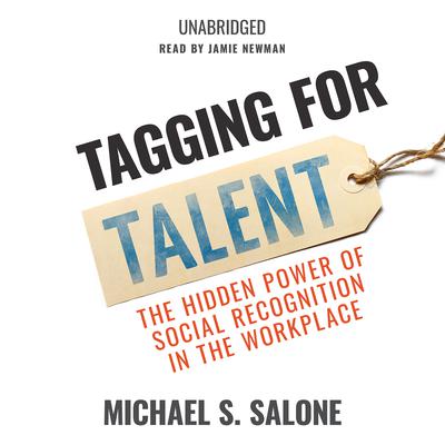 Tagging for Talent by Michael S. Salone audiobook