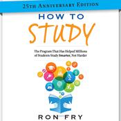 How to Study 25th Anniversary Edition by  Ron Fry audiobook