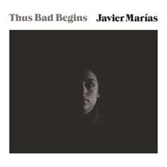 Thus Bad Begins by Javier Marías audiobook