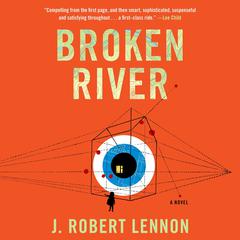 Broken River by J. Robert Lennon audiobook