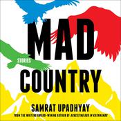 Mad Country by  Samrat Upadhyay audiobook
