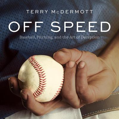 Off Speed by Terry McDermott audiobook
