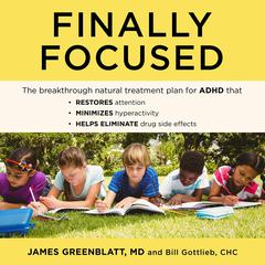 Finally Focused by James Greenblatt audiobook