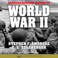American Heritage History of World War II by Stephen E. Ambrose audiobook