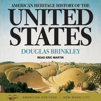 American Heritage History of the United States by Douglas Brinkley audiobook