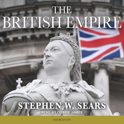 The British Empire by Stephen W. Sears audiobook
