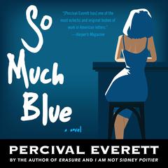 So Much Blue by Percival Everett audiobook