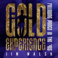 Gold Experience by Jim Walsh audiobook