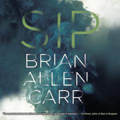Sip by Brian Allen Carr audiobook