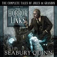 The Horror on the Links by Seabury Quinn audiobook