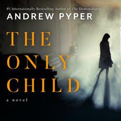 The Only Child by Andrew Pyper audiobook