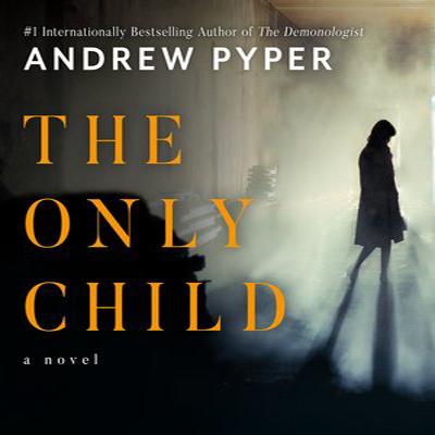 The Only Child by Andrew Pyper audiobook