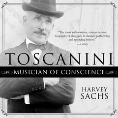 Toscanini by Harvey Sachs audiobook