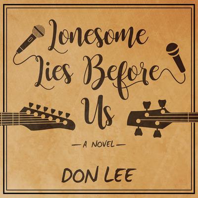 Lonesome Lies Before Us by Don Lee audiobook