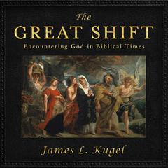 The Great Shift by James L. Kugel audiobook