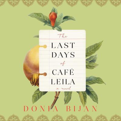 The Last Days of Café Leila by Donia Bijan audiobook
