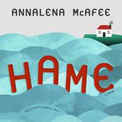 Hame by  Annalena McAfee audiobook