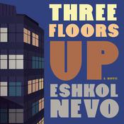 Three Floors Up by  Eshkol Nevo audiobook