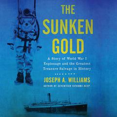 The Sunken Gold by Joseph A. Williams audiobook