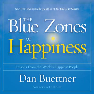 The Blue Zones of Happiness by Dan Buettner audiobook