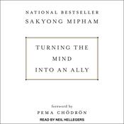 Turning the Mind Into an Ally by  Sakyong Mipham audiobook