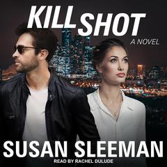Kill Shot by Susan Sleeman audiobook