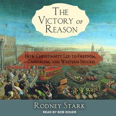 The Victory of Reason by Rodney Stark audiobook