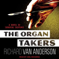 The Organ Takers by Richard Van Anderson audiobook