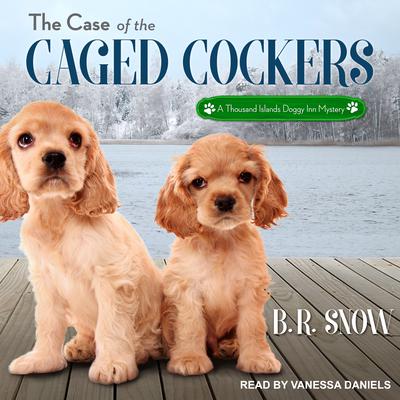 The Case of the Caged Cockers by B.R. Snow audiobook