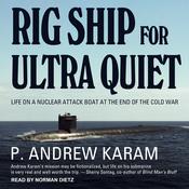 Rig Ship for Ultra Quiet by  P. Andrew Karam audiobook