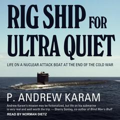Rig Ship for Ultra Quiet by P. Andrew Karam audiobook
